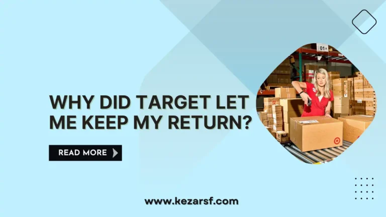 Why Did Target Let Me Keep My Return?