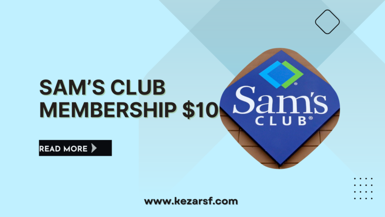 Sam’s Club Membership $10: How to Get it