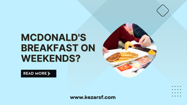 When Does Mcdonald’s Breakfast End on Weekends?