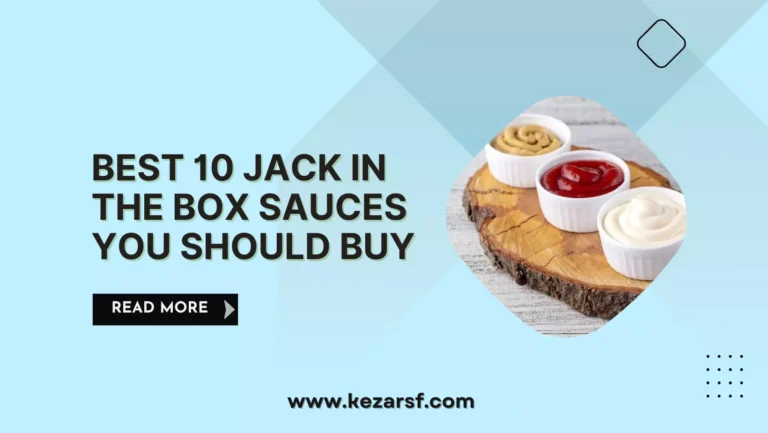 Best 10 Jack in the Box Sauces You Should Buy