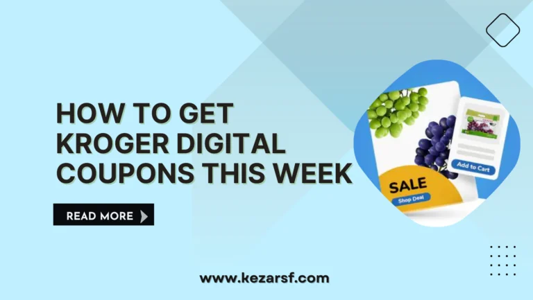 Kroger Digital Coupons This Week: How to Get it