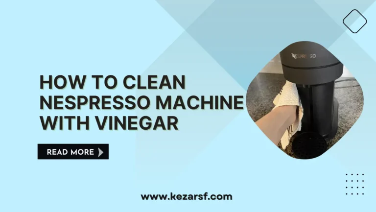 How to Clean Nespresso Machine with Vinegar