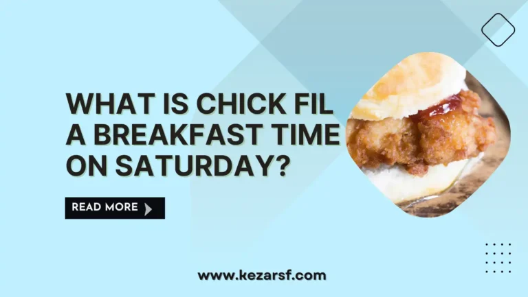 What is Chick Fil a Breakfast Time on Saturday?