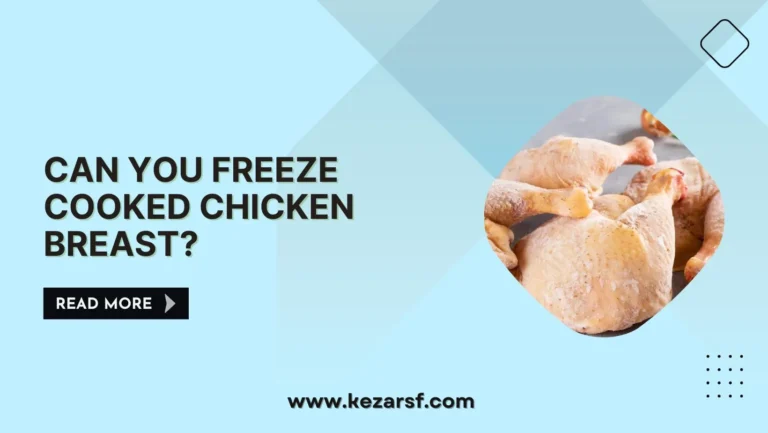 Can You Freeze Cooked Chicken Breast?