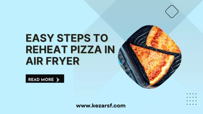 Easy Steps to Reheat Pizza in Air Fryer