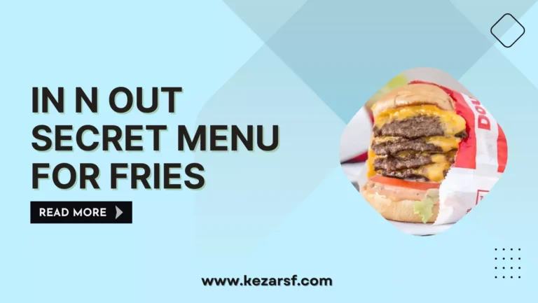 What Are Some In N Out Secret Menu For Fries?