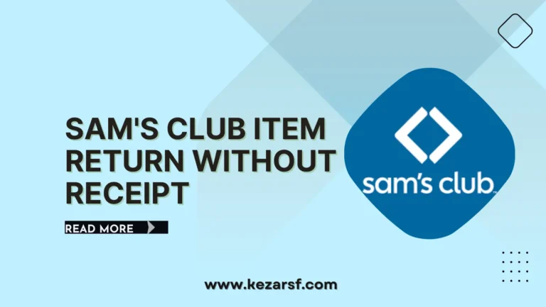 Sam’s Club Return Policy: Rules For Return Without Receipt