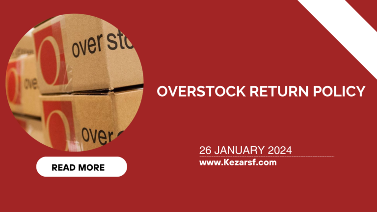 Overstock Return Policy: Step-by-Step Process For Easy Return