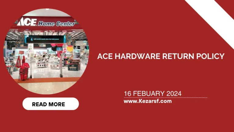 Ace Hardware Return Policy: Easy Steps to Return Items