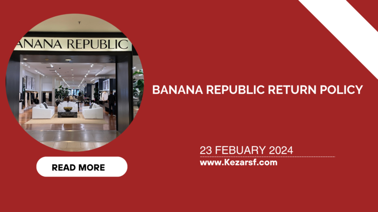 Banana Republic Return Policy: Effective Steps For Return
