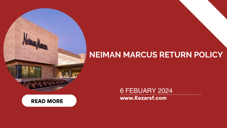Neiman Marcus Return Policy: Practical Process on How to Make Returns