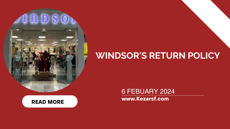 Windsor Return Policy: Everything You Need to Know