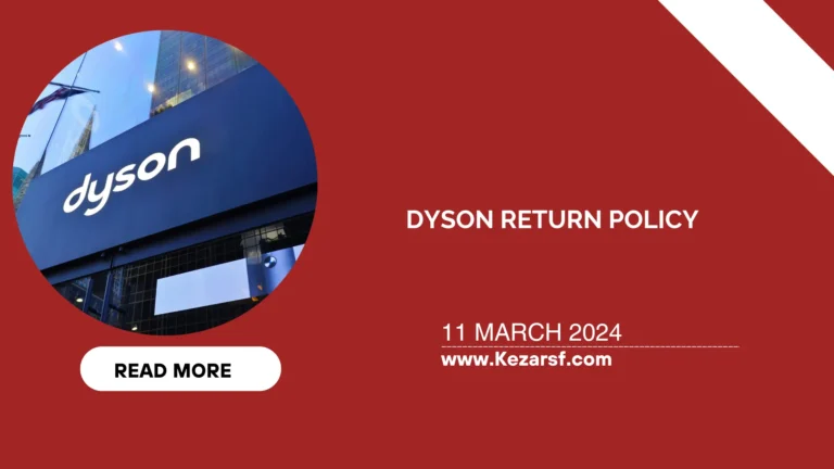 Dyson Return Policy: Guide For Effective Return