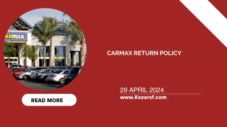 CarMax Return Policy: Rules For Return After 30 Days