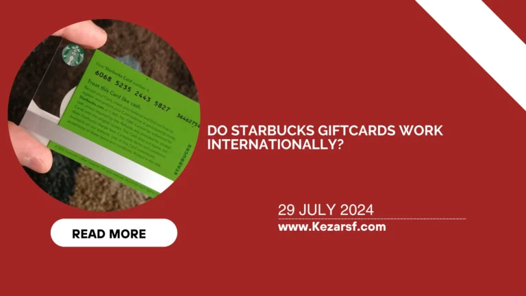 Do Starbucks GiftCards Work Internationally?