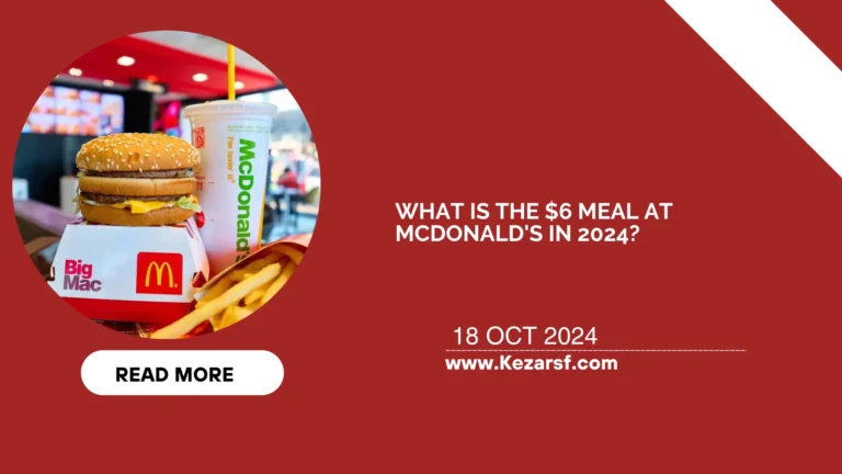 What is the $6 meal at McDonald’s in 2024?